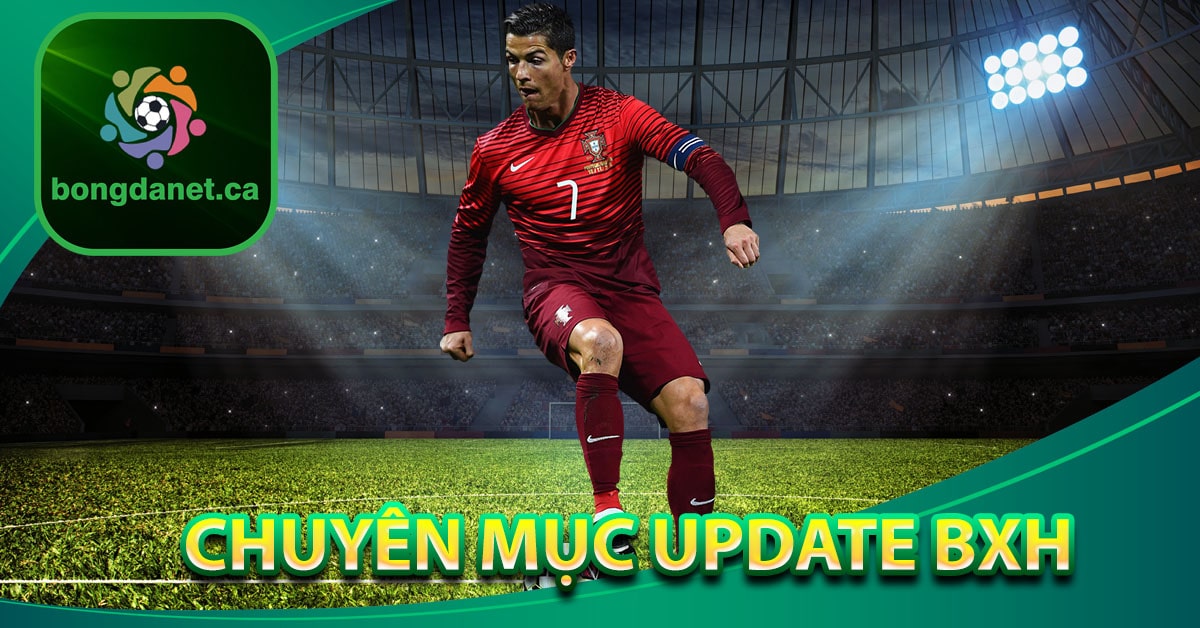 Chuyên mục update Bảng xếp hạng