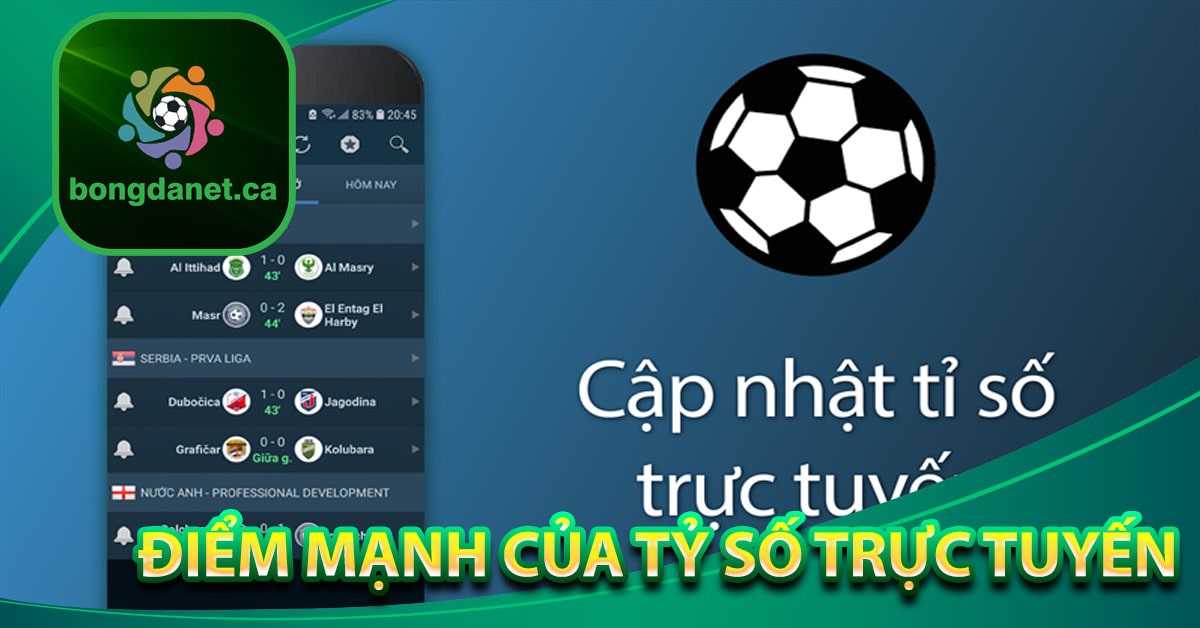 Điểm mạnh của tỷ số trực tuyến